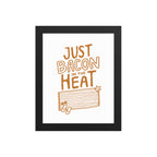 Just Bacon in the Heat