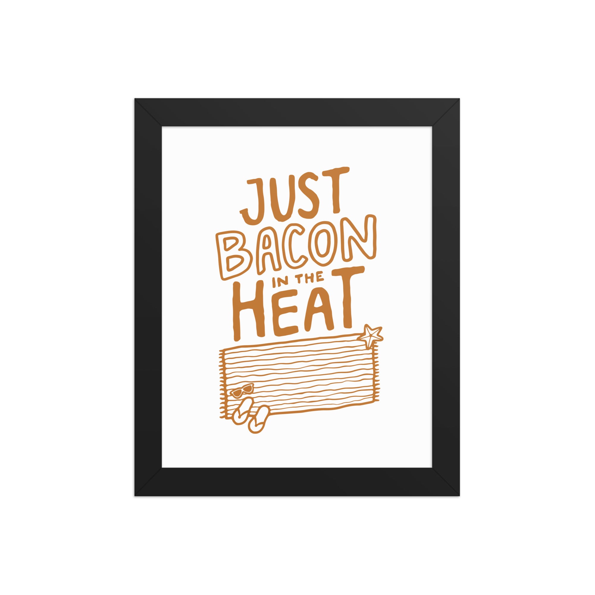 Just Bacon in the Heat