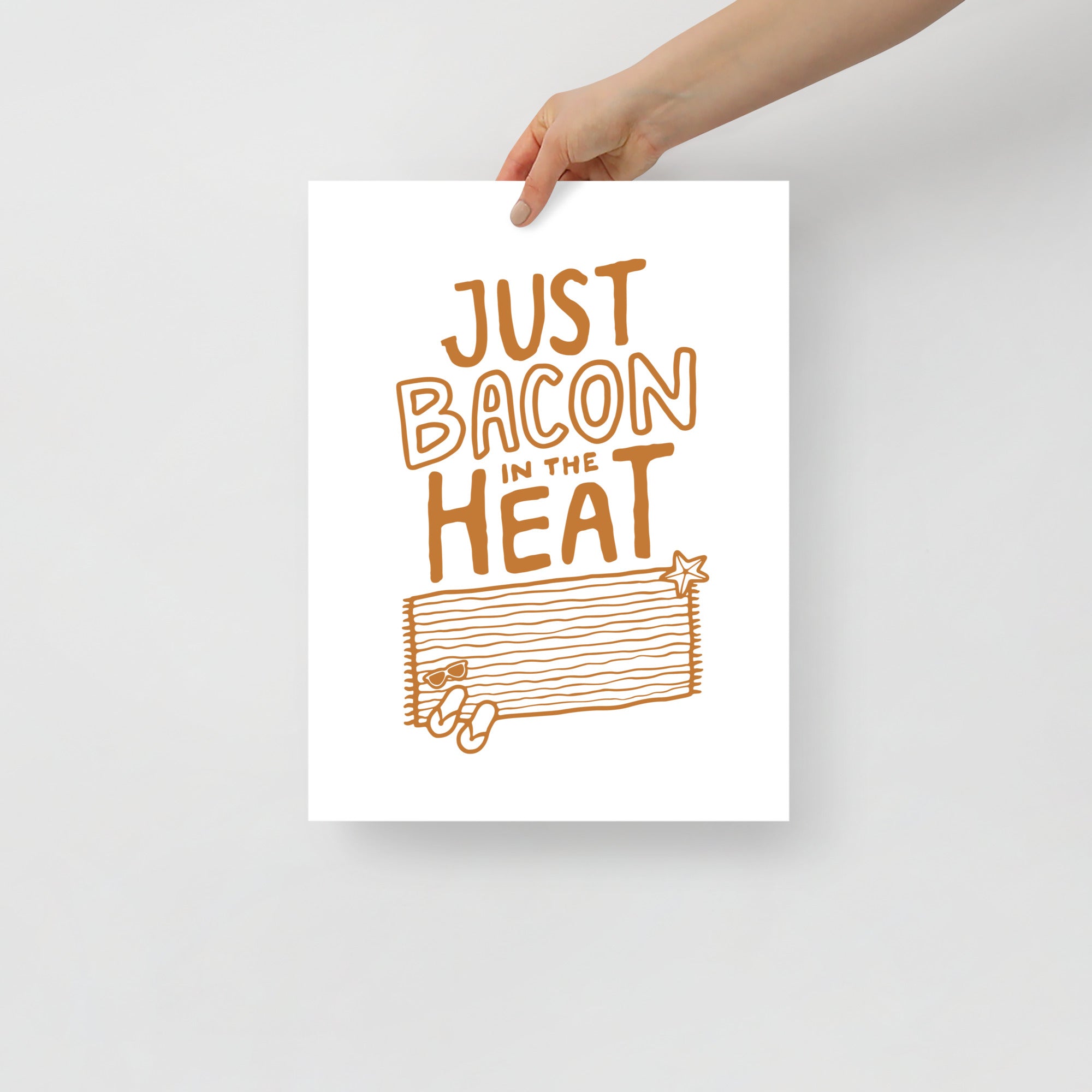 Just Bacon in the Heat